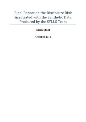 Final Report on the Disclosure Risk Associated with the Synthetic Data Produced by the SYLLS Team