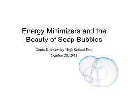 Energy Minimizers and the Beauty of Soap Bubbles