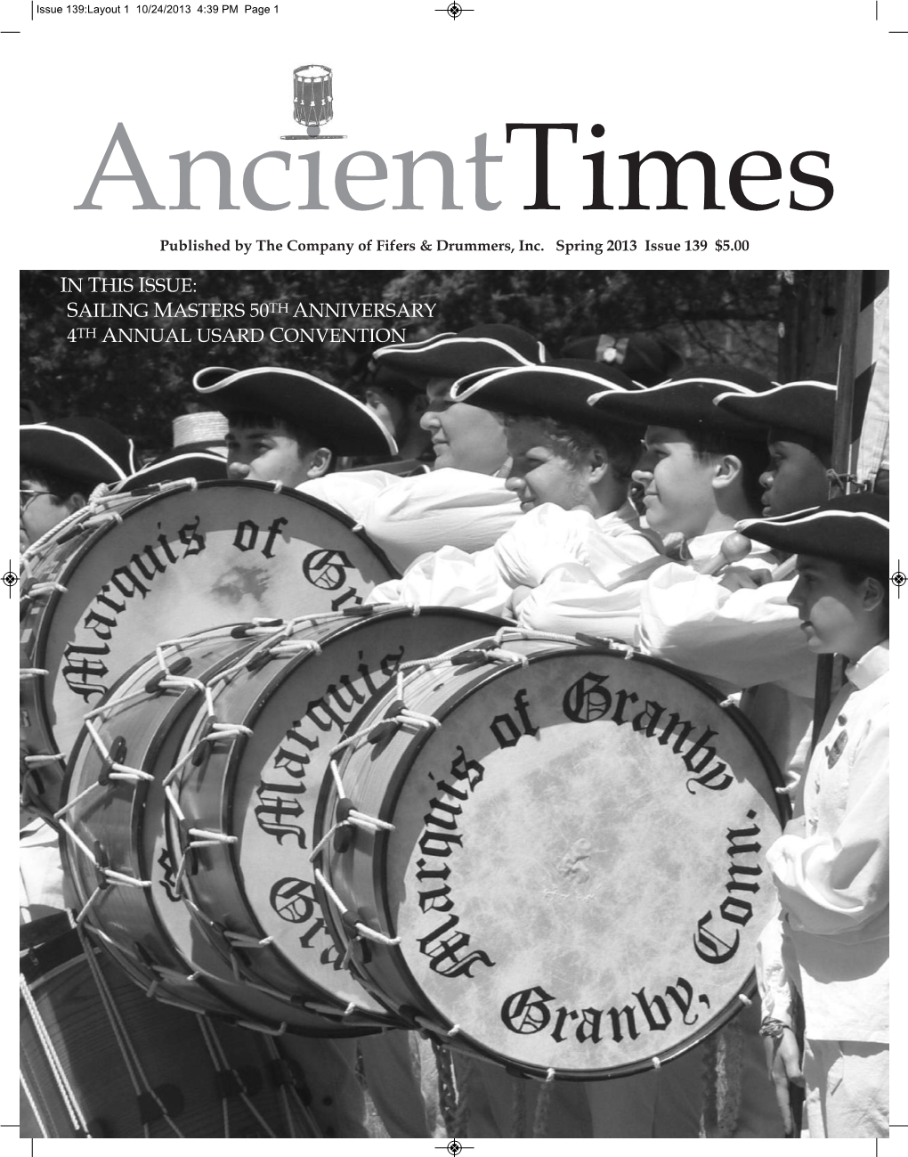 Issue 139:Layout 1 10/24/2013 4:39 PM Page 1 I Ancienttimes Published by the Company of Fifers & Drummers, Inc