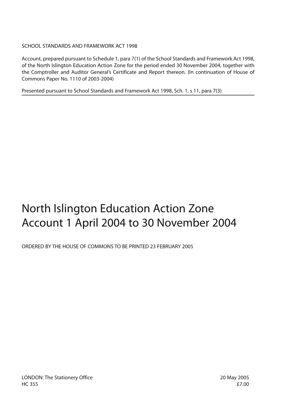 North Islington Education Action Zone Account 1 April 2004 to 30 November 2004