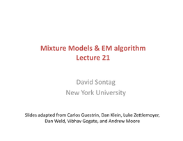Mixture Models & EM Algorithm Lecture 21