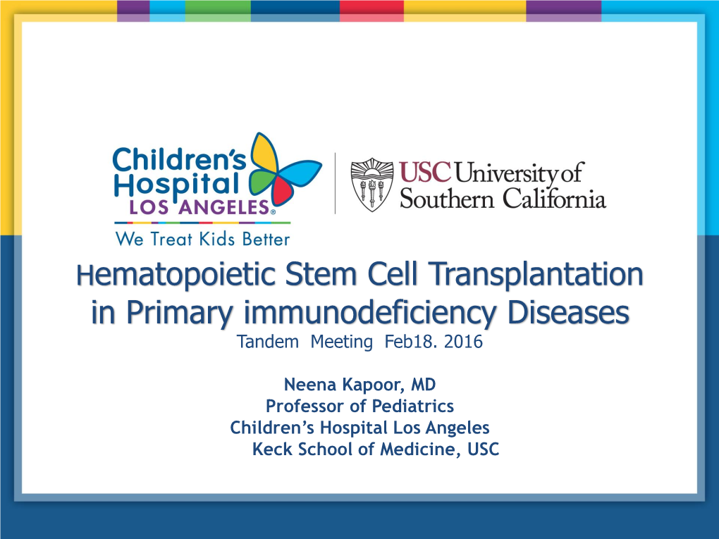 Hematopoietic Stem Cell Transplantation in Primary Immunodeficiency Diseases Tandem Meeting Feb18