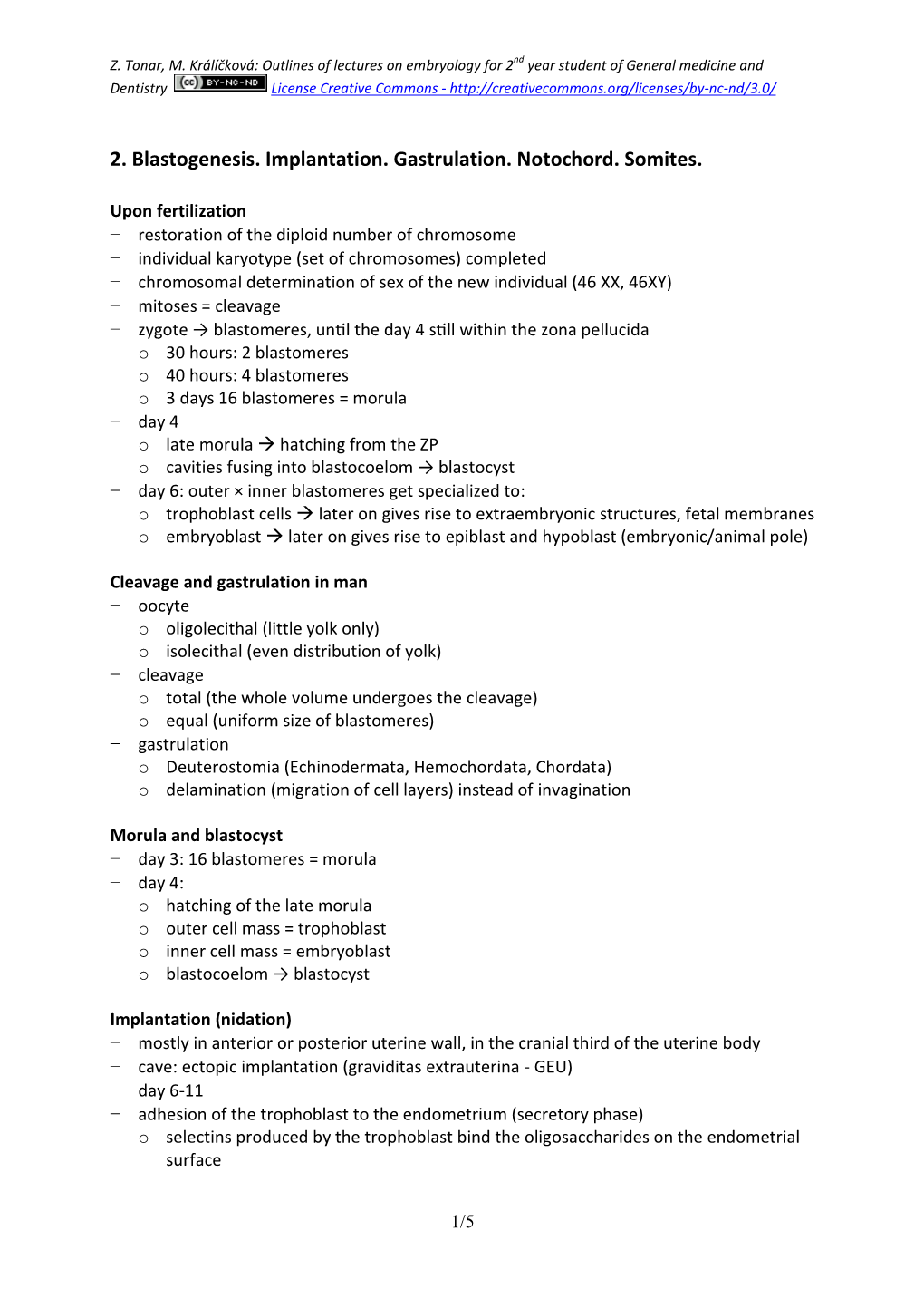 2. Blastogenesis. Implantation. Gastrulation. Notochord. Somites