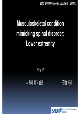 Musculoskeletal Condition Mimicking Spinal Disorder: Lower Extremity