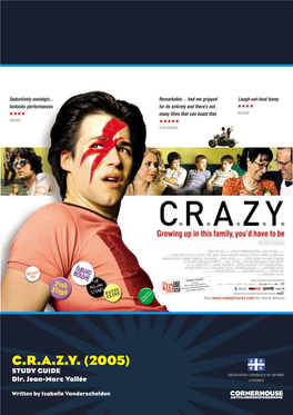 CRAZY Films Sortie En Salles : 27 Mai 2005 Au Québec Et En Avril 2006 En Grande Bretagne