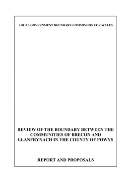 Review of the Boundary Between the Communities of Brecon and Llanfrynach in the County of Powys Report and Proposals