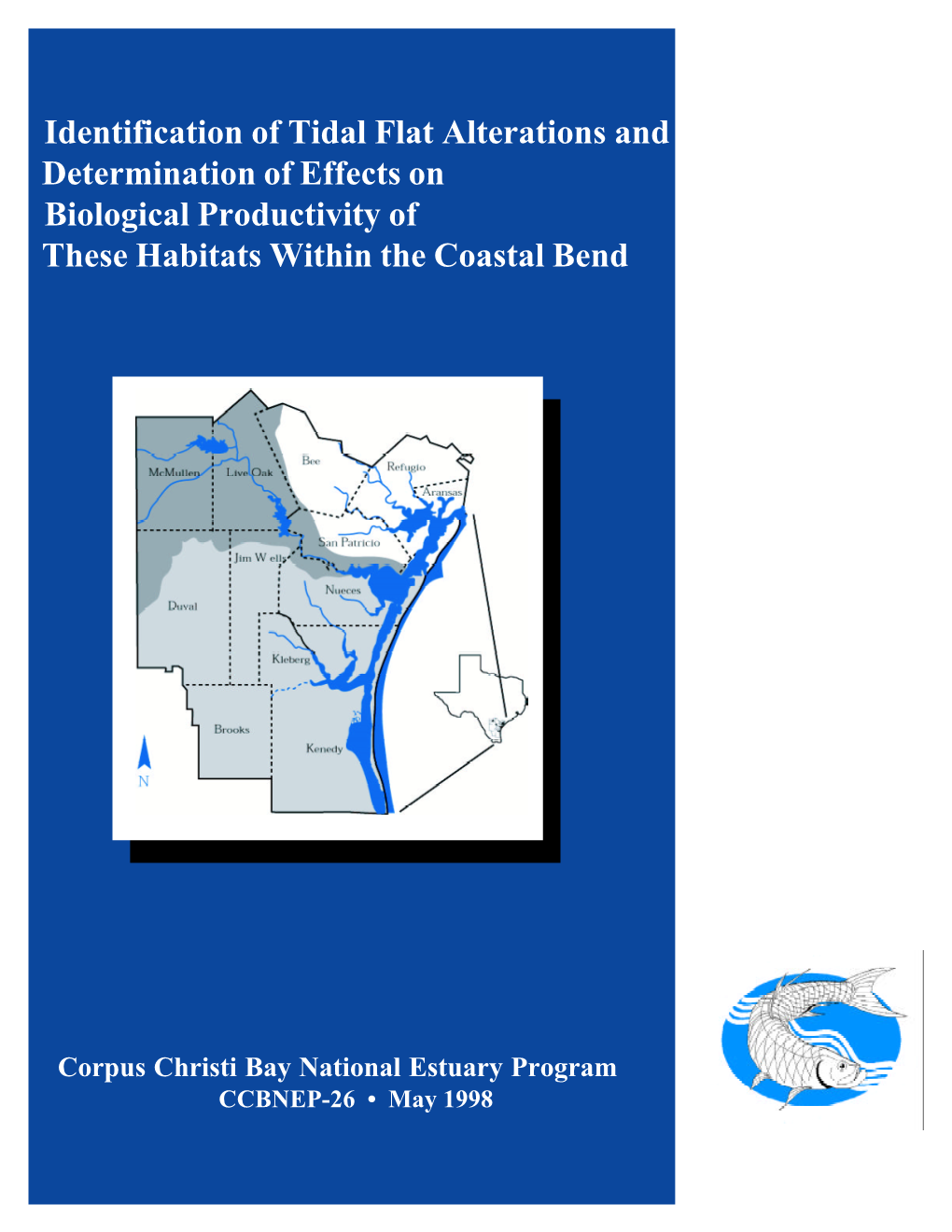 Identification of Tidal Flat Alterations and Determination of Effects on Biological Productivity of These Habitats Within the Coastal Bend