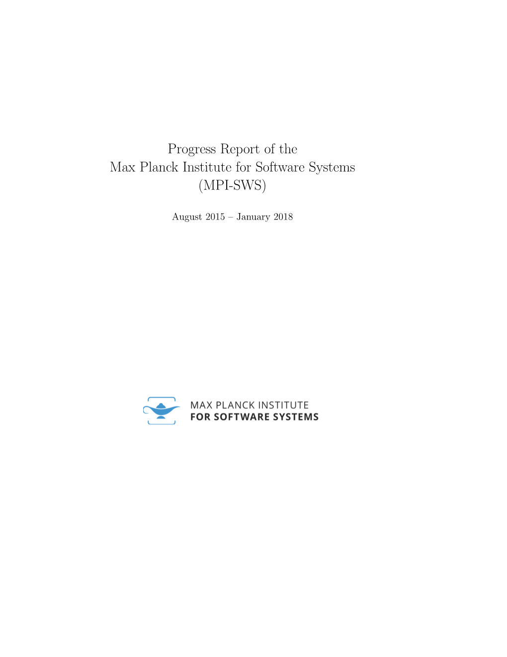 Progress Report of the Max Planck Institute for Software Systems (MPI-SWS)