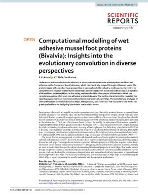 Computational Modelling of Wet Adhesive Mussel Foot Proteins (Bivalvia): Insights Into the Evolutionary Convolution in Diverse Perspectives P