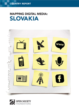 MAPPING DIGITAL MEDIA: SLOVAKIA Mapping Digital Media: Slovakia