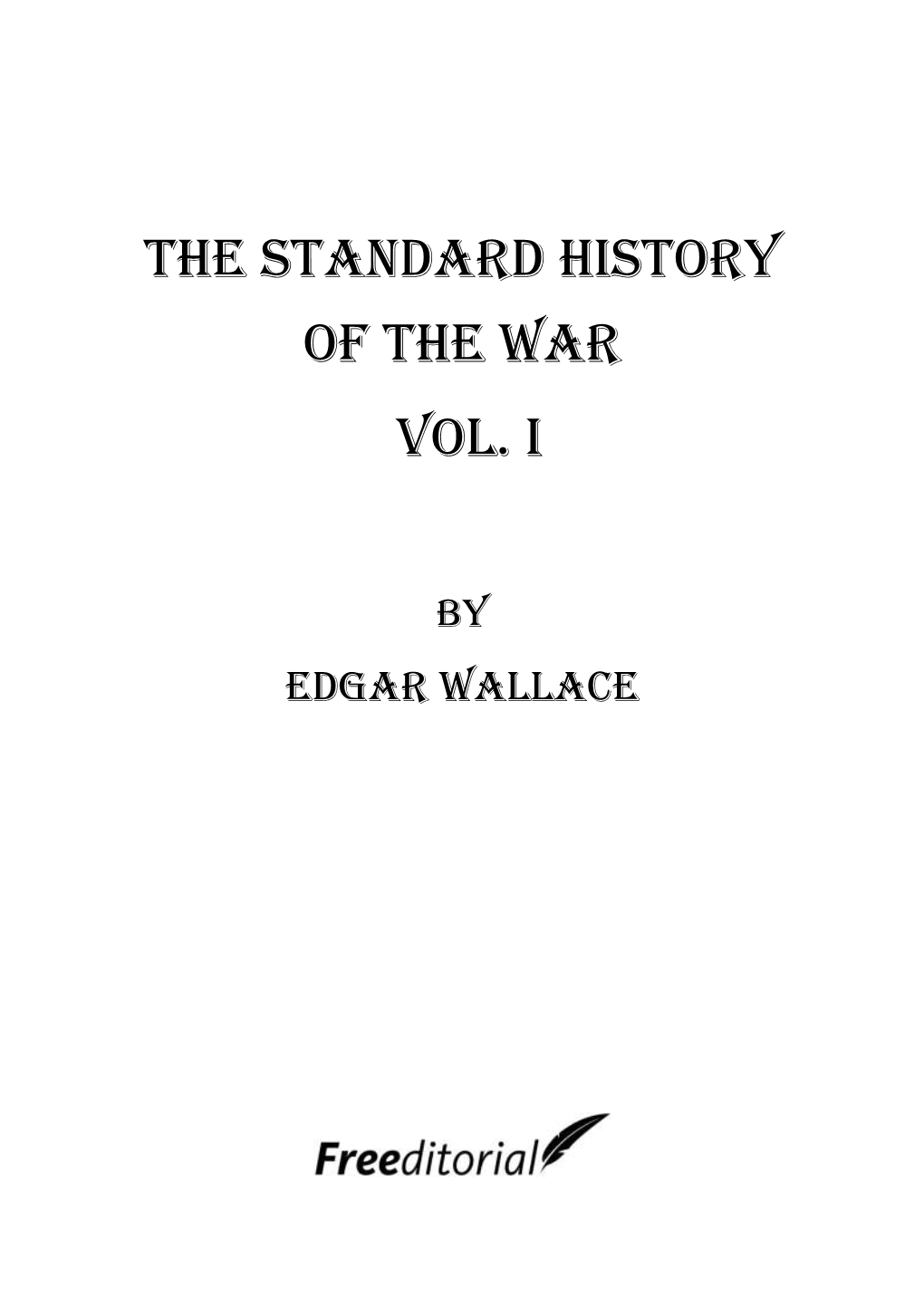 The Standard History of the War Vol. I