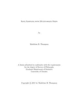 Slice Sampling with Multivariate Steps by Madeleine B. Thompson A