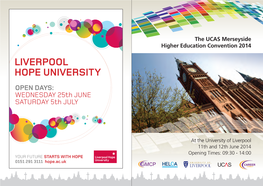 LIVERPOOL HOPE UNIVERSITY OPEN DAYS: WEDNESDAY 25Th JUNE SATURDAY 5Th JULY