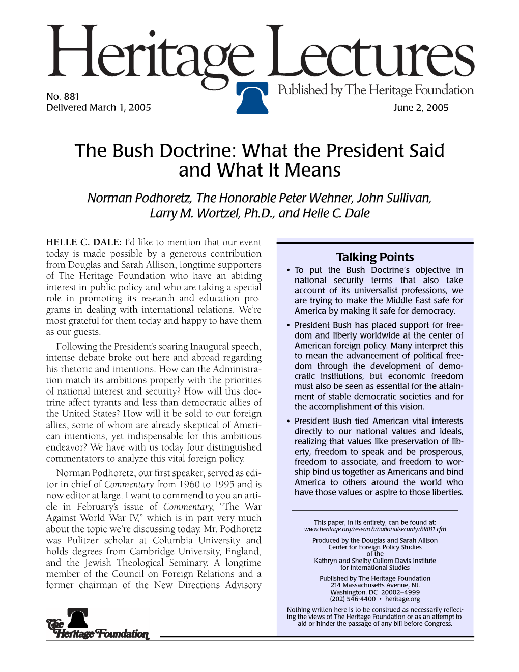 The Bush Doctrine: What the President Said and What It Means Norman Podhoretz, the Honorable Peter Wehner, John Sullivan, Larry M