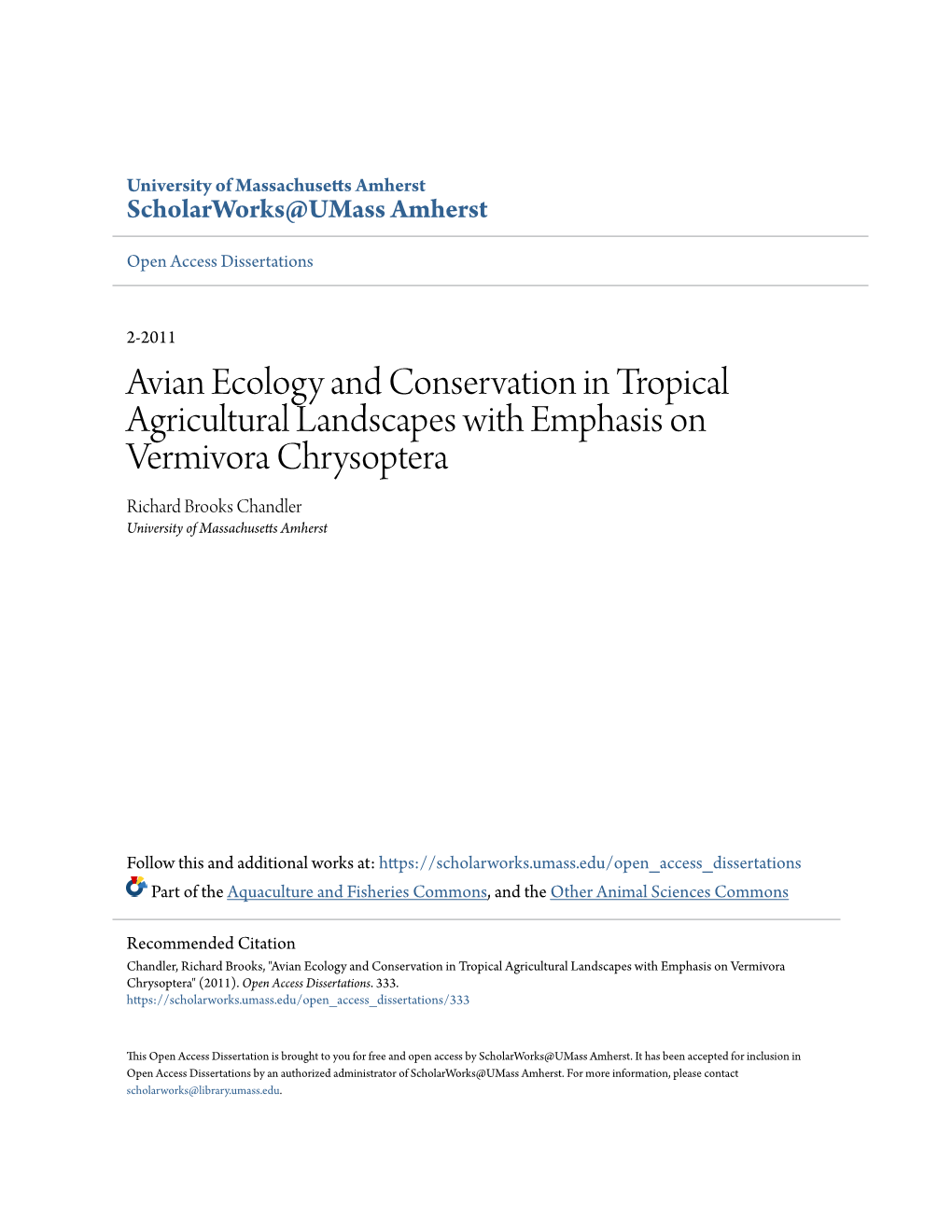 Avian Ecology and Conservation in Tropical Agricultural Landscapes with Emphasis on Vermivora Chrysoptera Richard Brooks Chandler University of Massachusetts Amherst