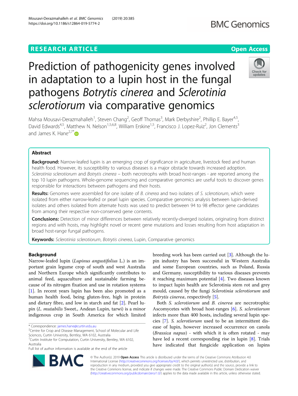 Botrytis Cinerea and Sclerotinia Sclerotiorum Via Comparative Genomics Mahsa Mousavi-Derazmahalleh1, Steven Chang2, Geoff Thomas3, Mark Derbyshire2, Phillip E