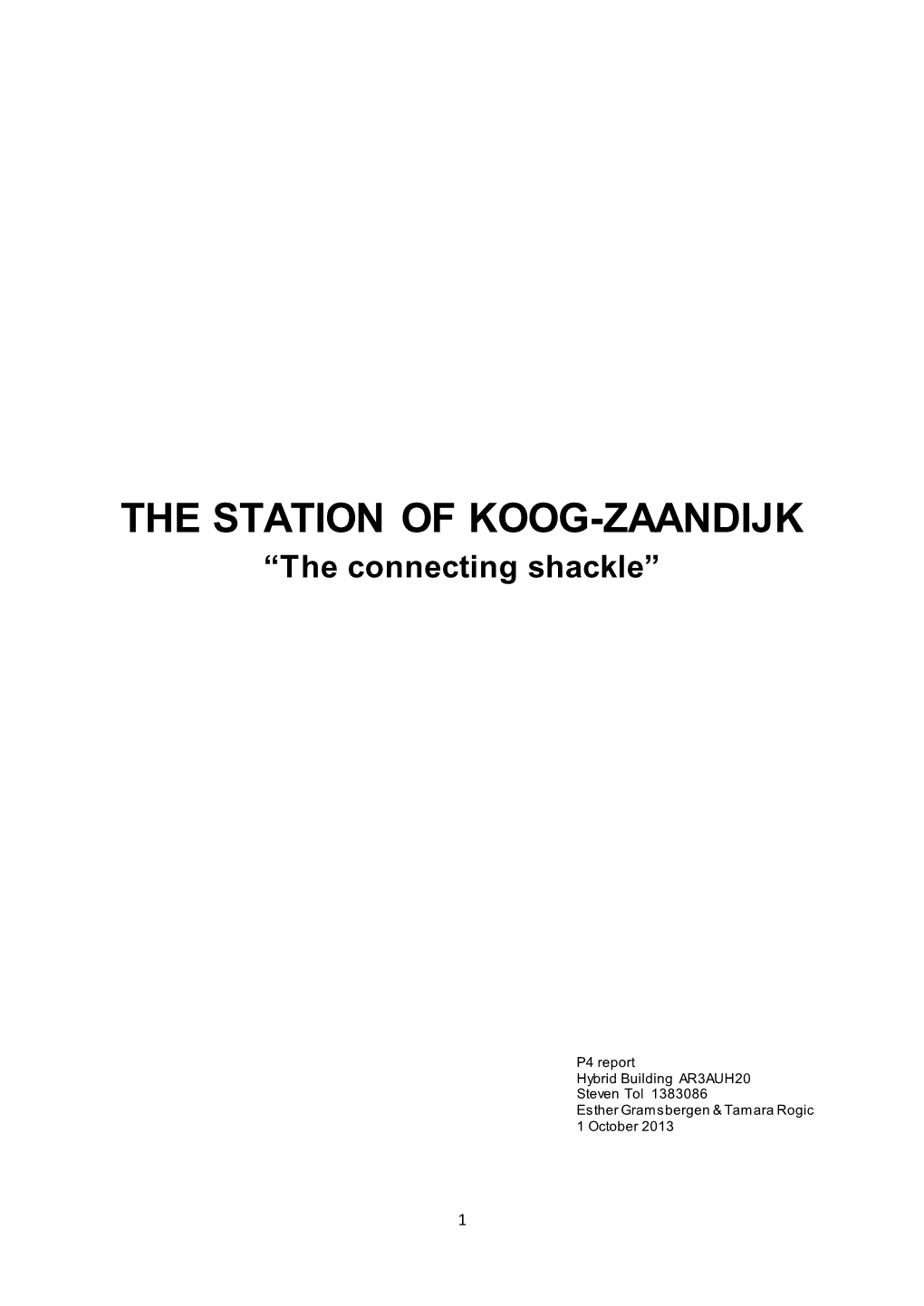 THE STATION of KOOG-ZAANDIJK “The Connecting Shackle”