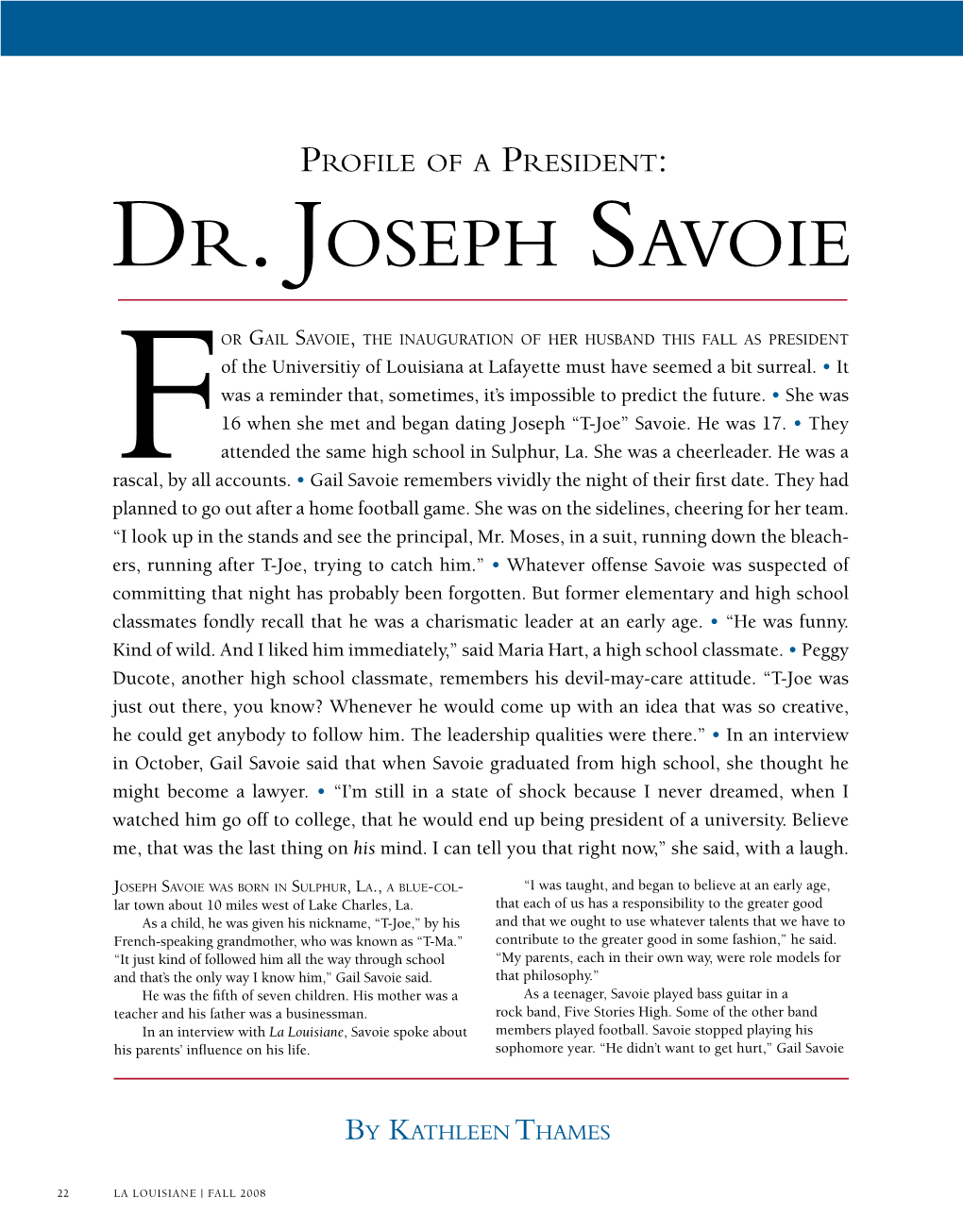 Dr. Joseph Savoie Meets Robert Reichert, a Member of Kappa Sigma Sible, Is One Reason for His Success