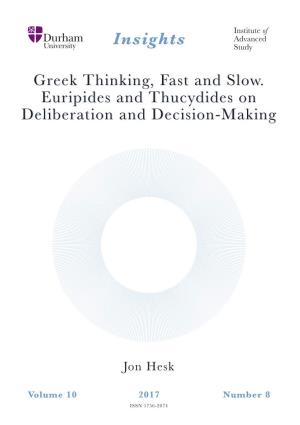 Greek Thinking, Fast and Slow. Euripides and Thucydides on Deliberation and Decision-Making