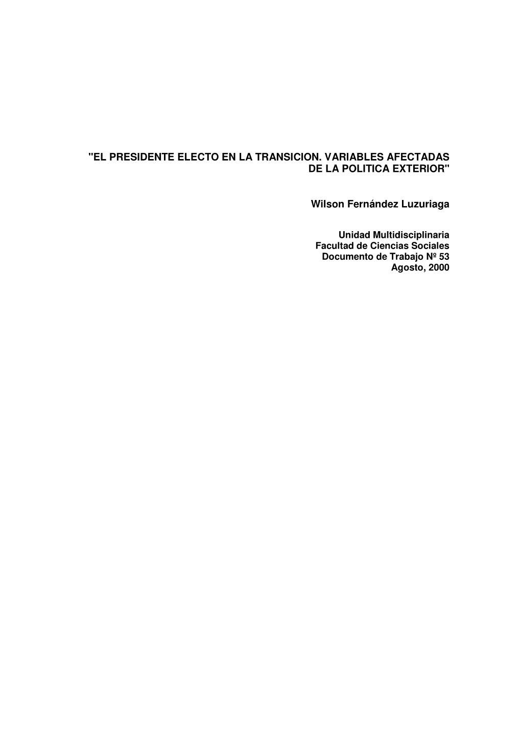 "El Presidente Electo En La Transicion. Variables Afectadas De La Politica Exterior"