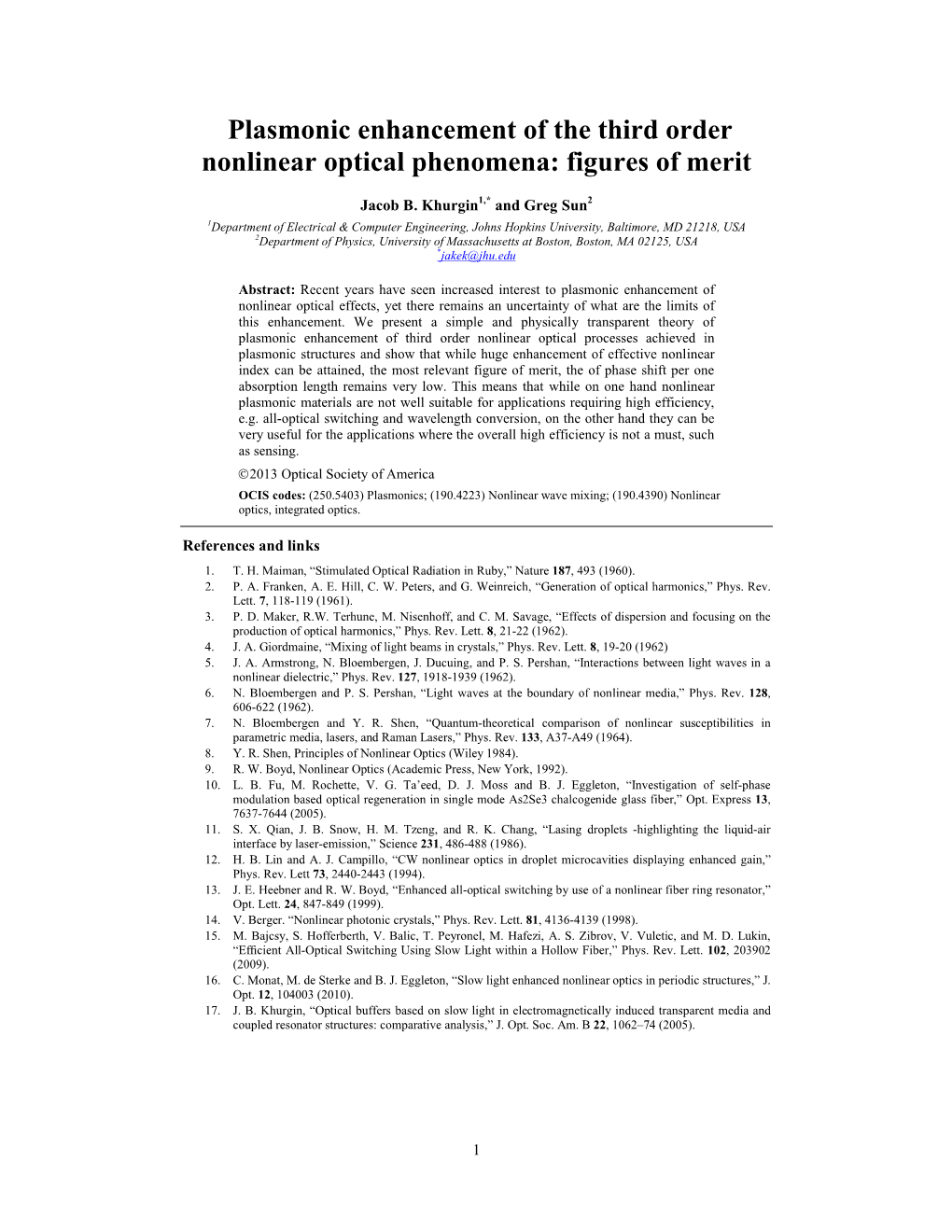 Plasmonic Enhancement of the Third Order Nonlinear Optical Phenomena: Figures of Merit