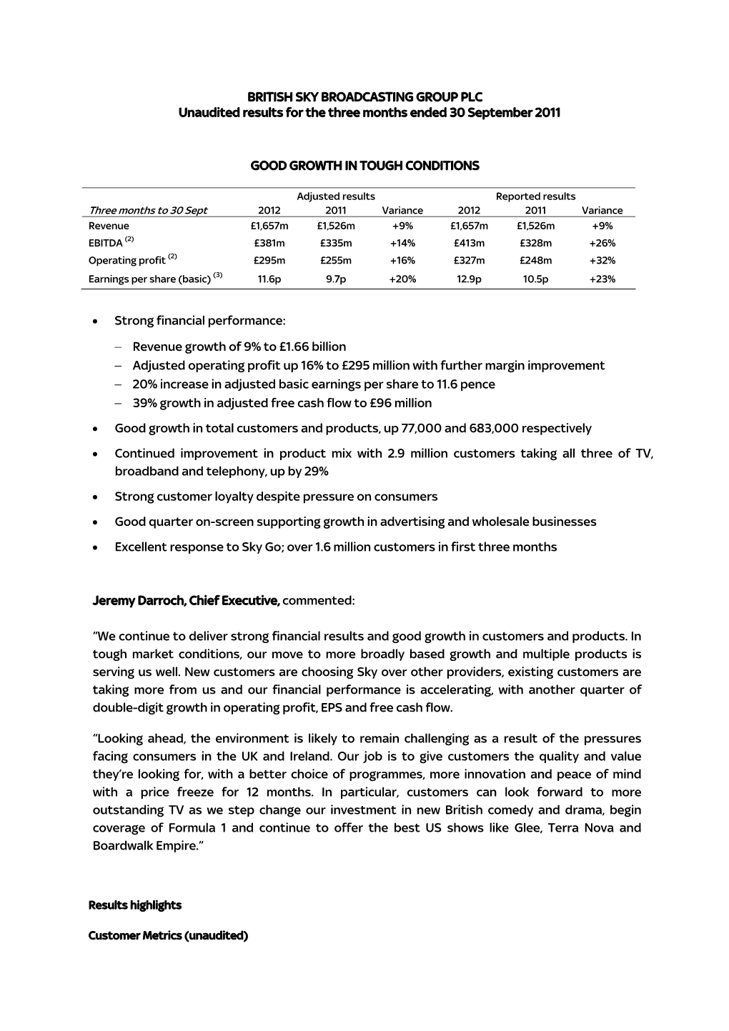 BRITISH SKY BROADCASTING GROUP PLC Unaudited Results for the Three Months Ended 30 September 2011