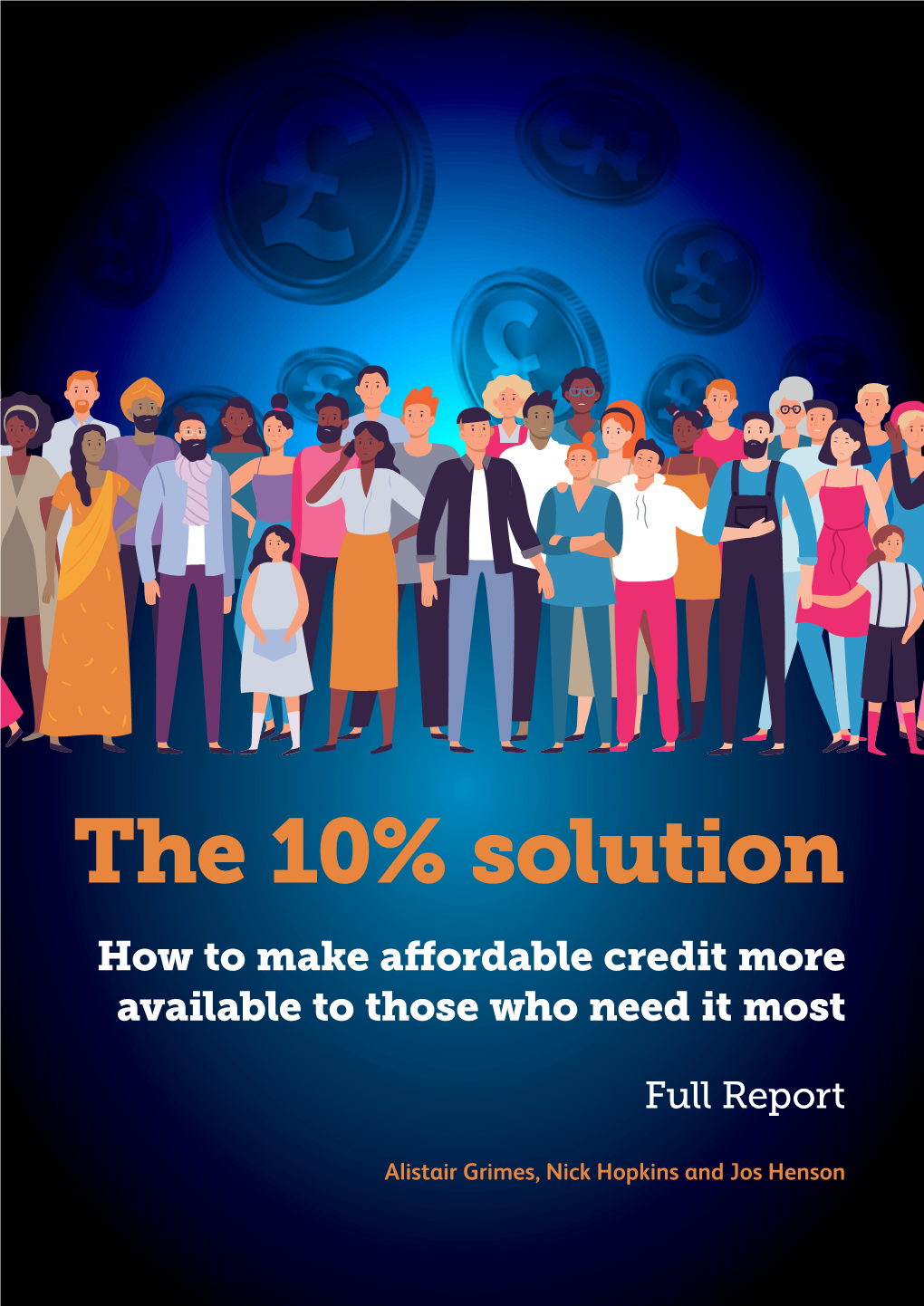 The 10% Solution How to Make Affordable Credit More Available to Those Who Need It Most