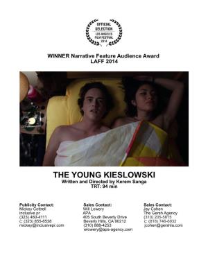THE YOUNG KIESLOWSKI Written and Directed by Kerem Sanga TRT: 94 Min