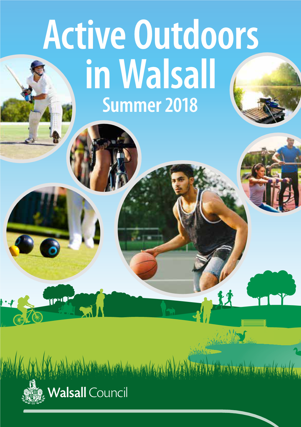 Active Outdoors in Walsall Summer 2018 Welcome to the New Active Outdoors in Walsall Booklet