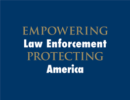 EMPOWERING Law Enforcement PROTECTING America “Terrific