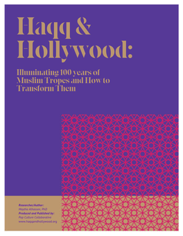 Haqq & Hollywood: Illuminating 100 Years of Muslim Tropes and How to Transform Them