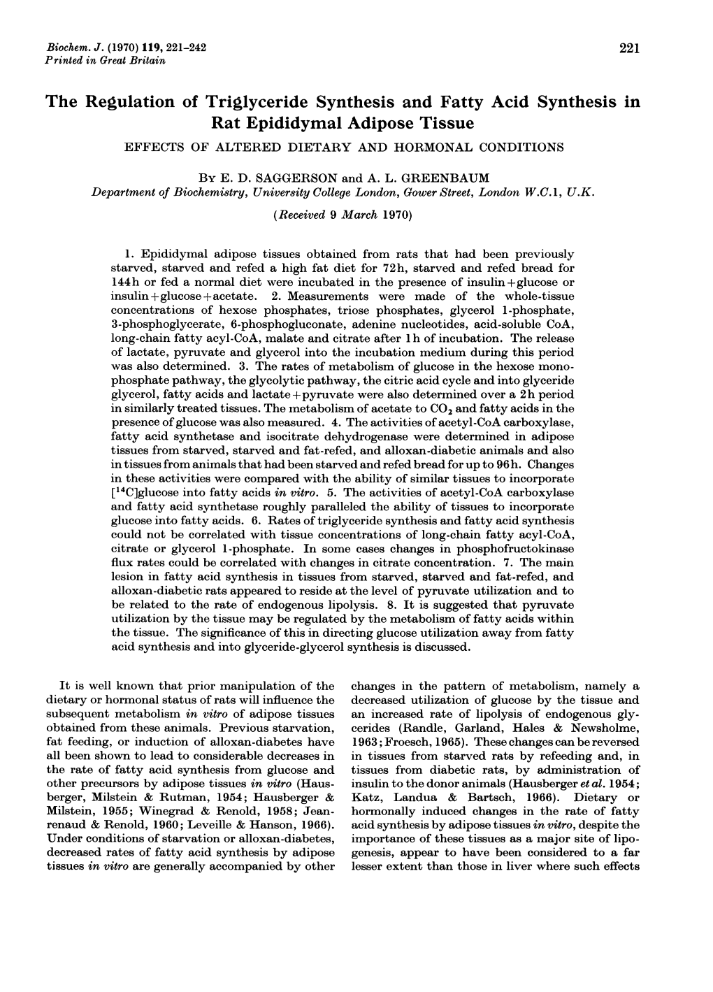 The Regulation of Triglyceride Synthesis and Fatty Acid Synthesis in Rat Epididymal Adipose Tissue EFFECTS of ALTERED DIETARY and HORMONAL CONDITIONS