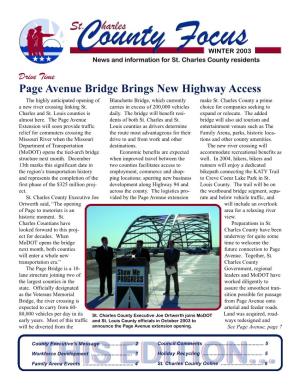 Page Avenue Bridge Brings New Highway Access the Highly Anticipated Opening of Blanchette Bridge, Which Currently Make St