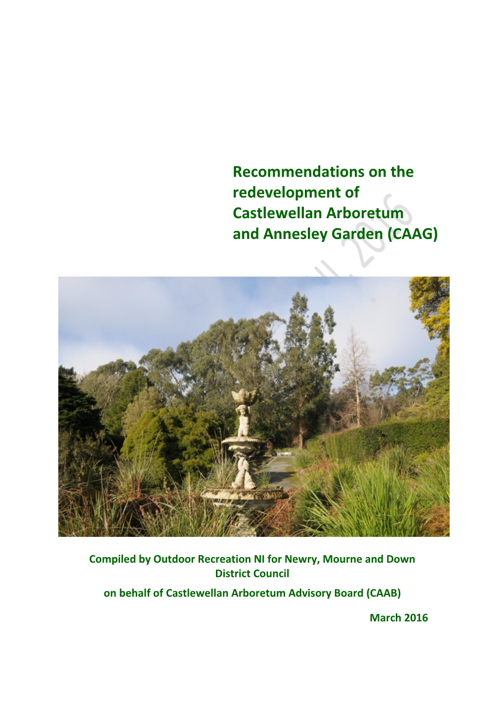 Recommendations on the Redevelopment of Castlewellan Arboretum and Annesley Garden (CAAG)