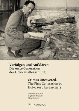 Verfolgen Und Aufklären. Die Erste Generation Der Holocaustforschung
