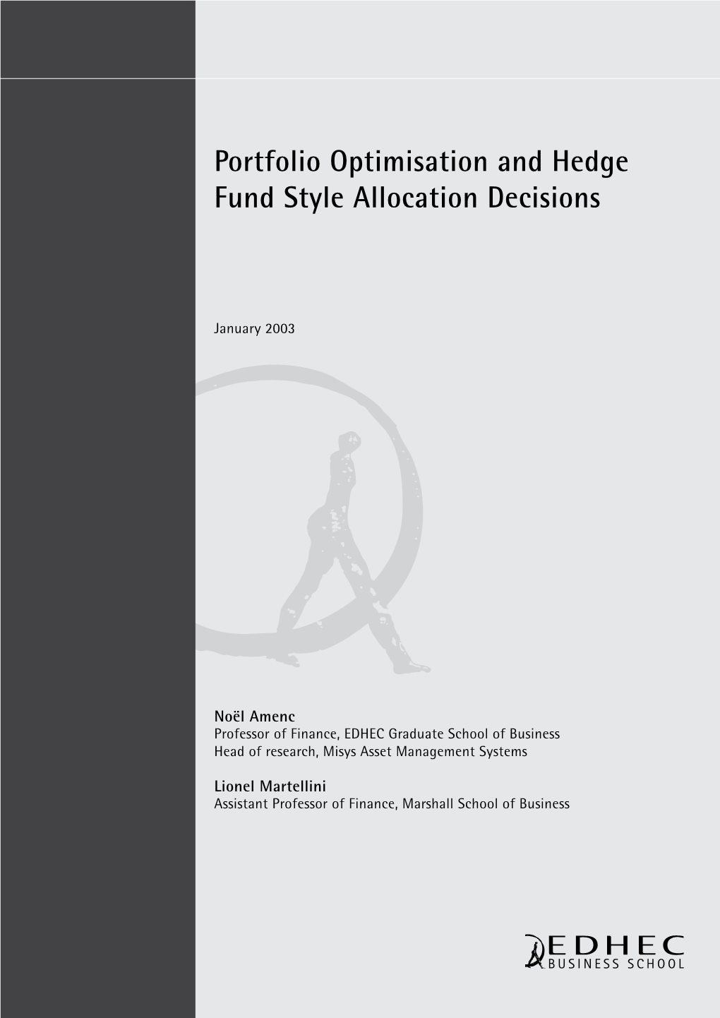 Portfolio Optimisation and Hedge Fund Style Allocation Decisions