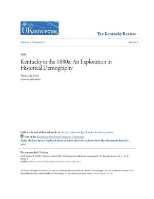 Kentucky in the 1880S: an Exploration in Historical Demography Thomas R