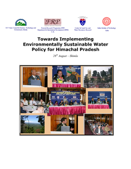 Towards Implementing Environmentally Sustainable Water Policy for Himachal Pradesh 28Th August – Shimla