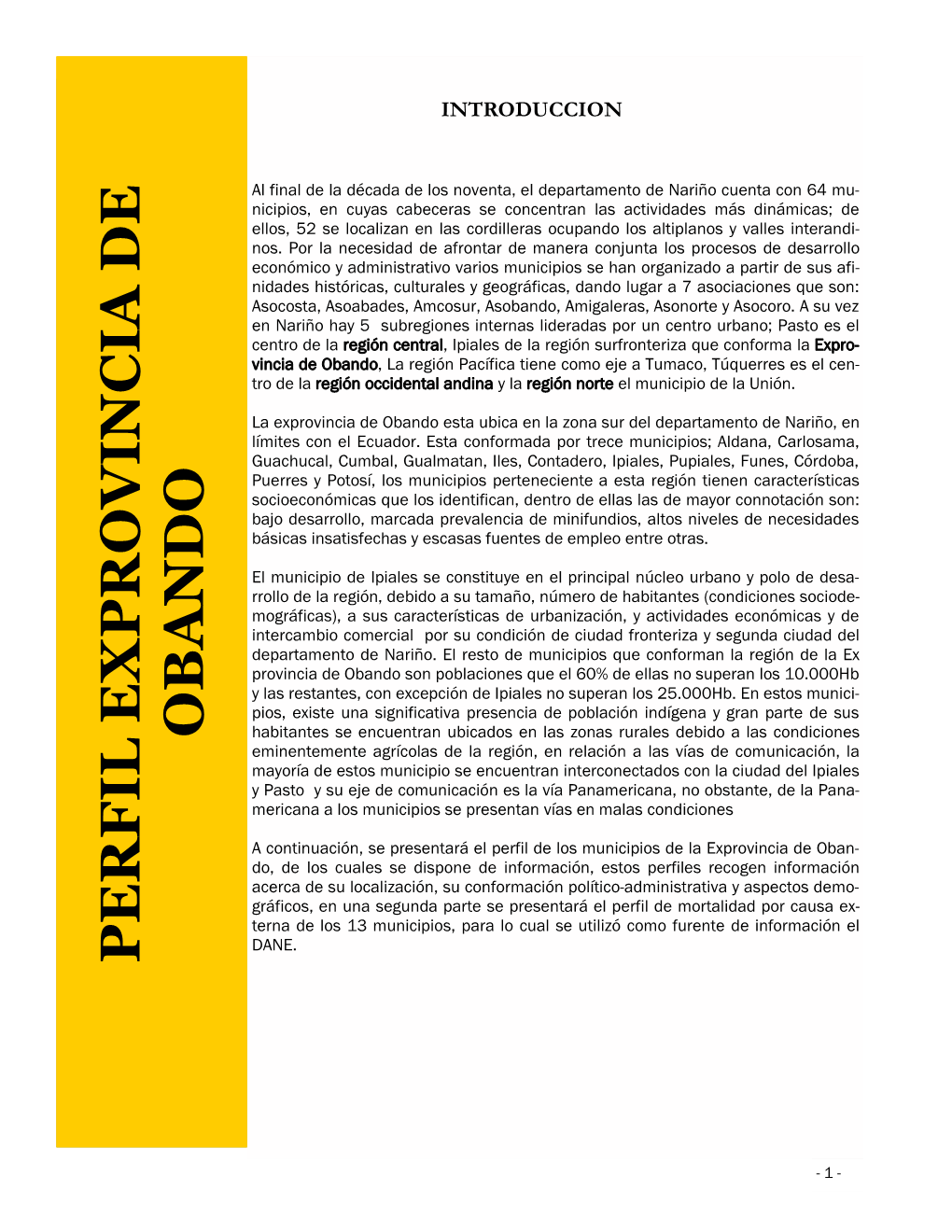 Exprovincia De Obando Esta Ubica En La Zona Sur Del Departamento De Nariño, En Límites Con El Ecuador