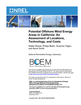 Potential Offshore Wind Energy Areas in California: an Assessment of Locations, Technology, and Costs Walter Musial, Philipp Beiter, Suzanne Tegen, and Aaron Smith