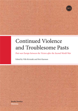 Continued Violence and Troublesome Pasts Post-War Europe Between the Victors After the Second World War