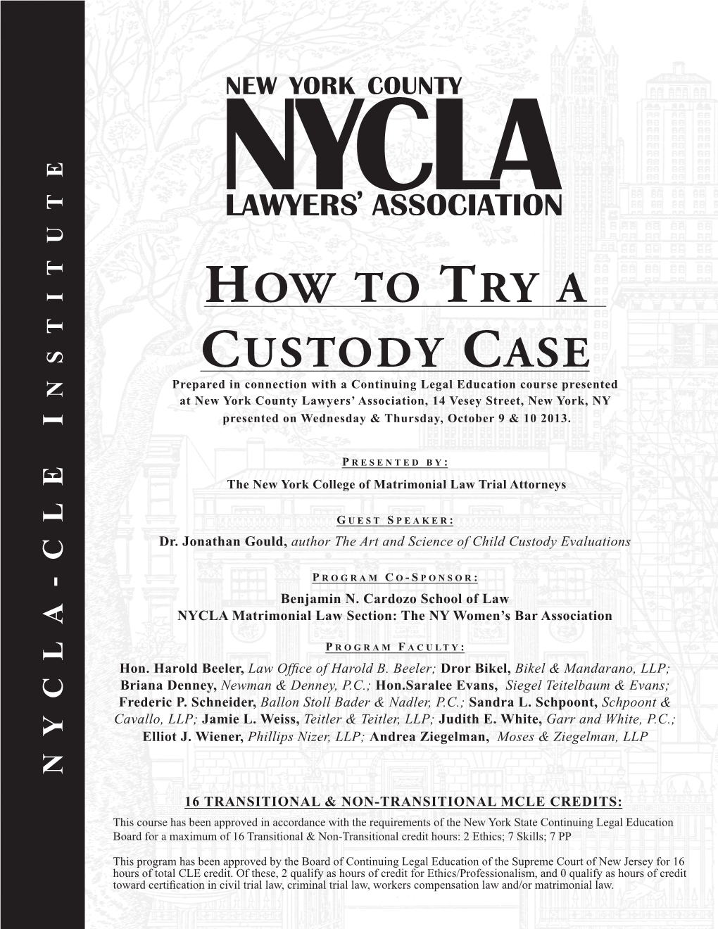 HOW to TRY a CUSTODY CASE October 8Th and 9Th, 2013