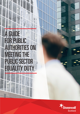 Meeting the Public Sector Equality Duty Stonewall Scotland Guide To