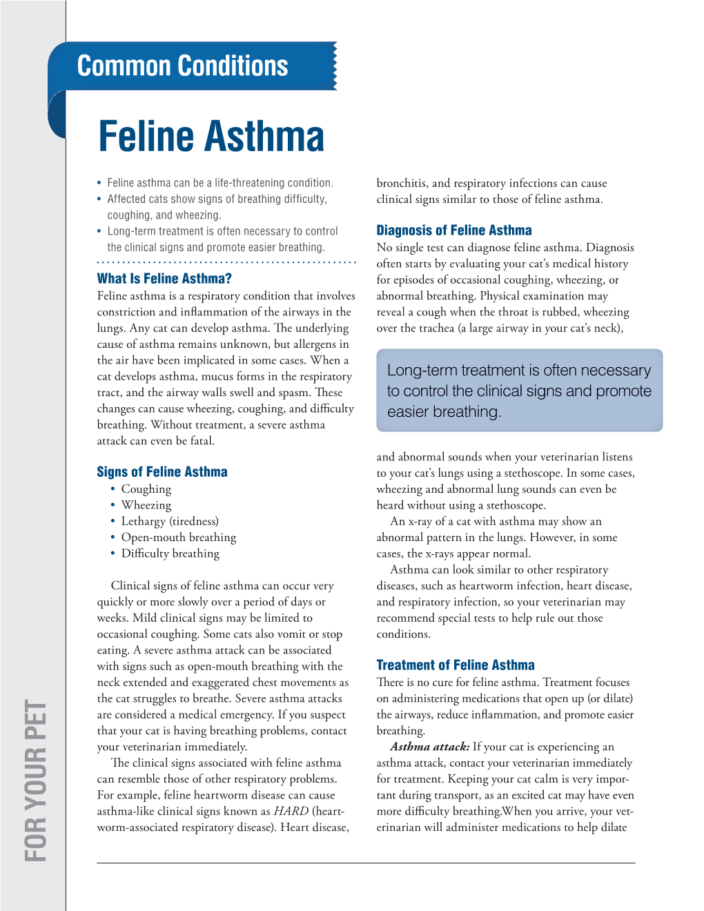 Feline Asthma Feline Is Asthma? What • • • Feline Asthma the Clinical Signs and Promote Easier Breathing