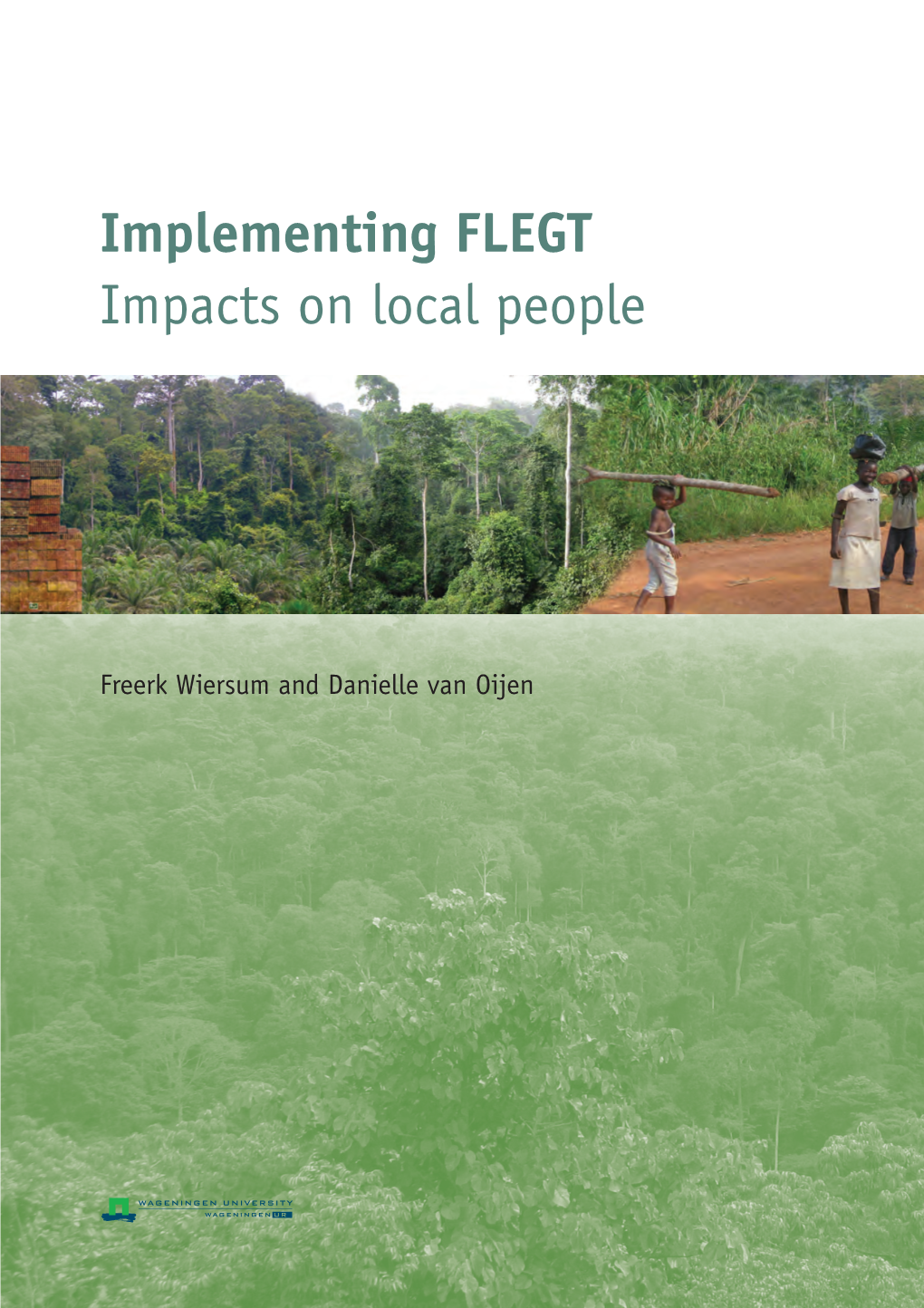 Implementing FLEGT Impacts on Local People