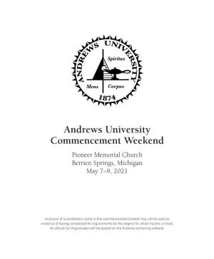 Andrews University Commencement Weekend Pioneer Memorial Church Berrien Springs, Michigan May 7–9, 2021