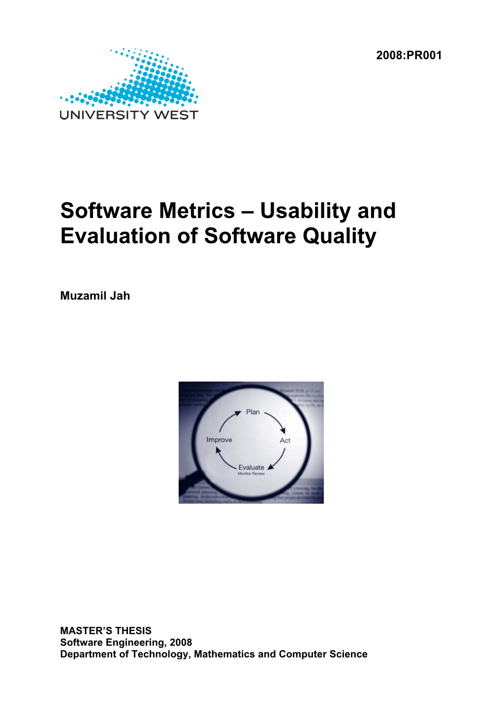 Software Metrics – Usability and Evaluation of Software Quality