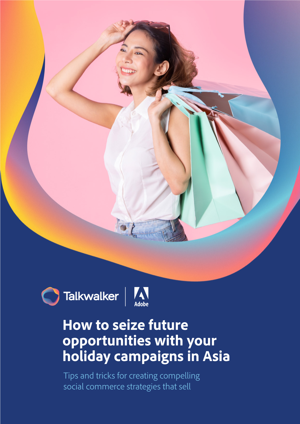 How to Seize Future Opportunities with Your Holiday Campaigns in Asia Tips and Tricks for Creating Compelling Social Commerce Strategies That Sell