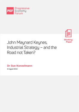 Keynes, Industrial Strategy and the Road Not Taken