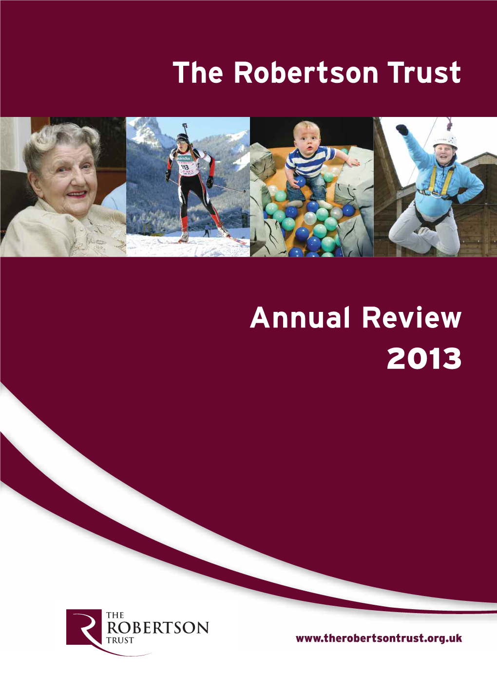 The Robertson Trust Annual Review 2013